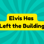 Elvis Has Left the Building 3 Elvis Has Left the Building