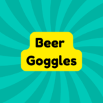 Beer Goggles 1 Beer Goggles