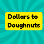 Dollars to Doughnuts 2 Dollars to Doughnuts