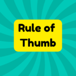 Rule of Thumb 3 Rule of Thumb