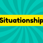 Situationship 4 Situationship