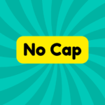 No Cap 2 no cap