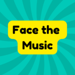 Face the Music