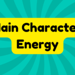Main Character Energy 4 Main Character Energy