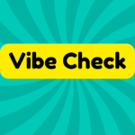 Vibe Check 3 Vibe Check