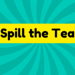 Spill the Tea 2 Spill the Tea