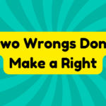 Two Wrongs Don't Make a Right 2 Two Wrongs Don't Make a Right