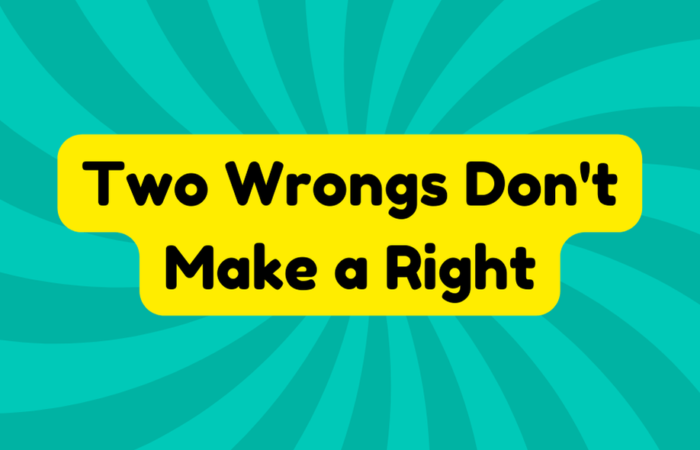 Two Wrongs Don't Make a Right
