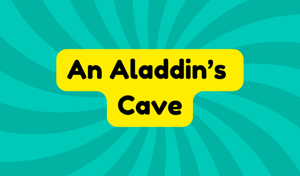 An Aladdin’s Cave