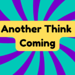 Another Think Coming 2 Another Think Coming