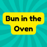 Bun in the Oven 2 Bun in the Oven