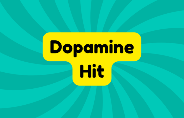 dopamine hit