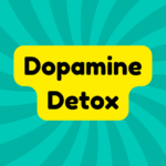 Dopamine Detox