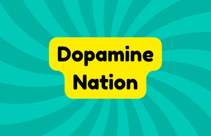 Dopamine Nation