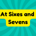 At Sixes and Sevens 2 At Sixes and Sevens
